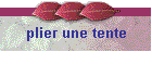plier une tente