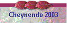 Cheynendo 2003