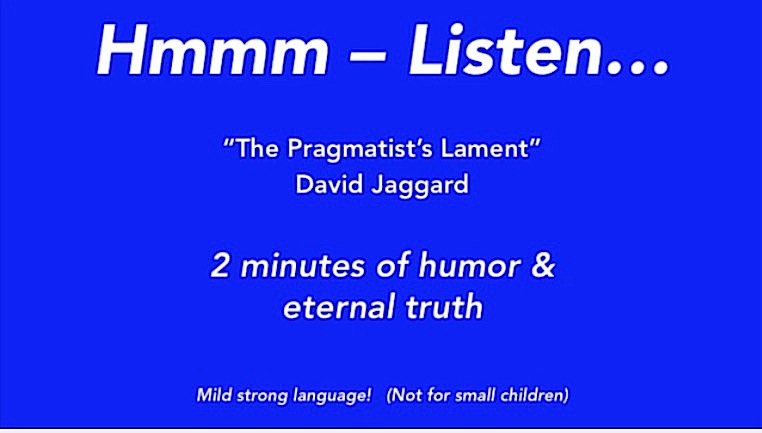 "The Pragmatist's Lament" David Jaggard