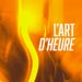 L'Art d'heure