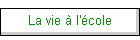La vie  l'cole