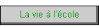 La vie  l'cole