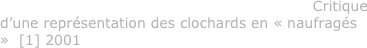 Emmanuel Soutrenon : Offrons-leur l’asile ! Critique d’une représentation des clochards en « naufragés »  [1] 2001 